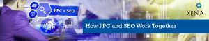How PPC and SEO Work Together